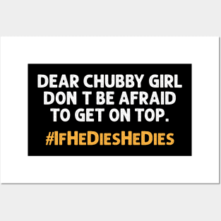 Dear Chubby Girl Don't Be Afraid To Get On Top Sarcastic Shirt , Womens Shirt , Funny Humorous T-Shirt | Sarcastic Gifts Posters and Art